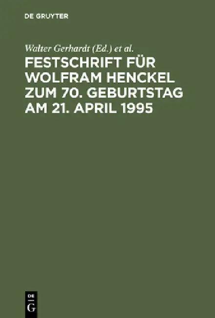 Festschrift Für Wolfram Henckel Zum 70. Geburtstag Am 21. April 1995 (English, Walter Gerhardt | Uwe Diederichsen | Bruno Rimmelspacher)