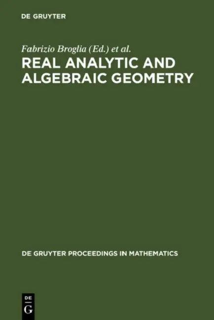 Real Analytic and Algebraic Geometry (English, Fabrizio Broglia | Margherita Galbiati | Alberto Tognoli)