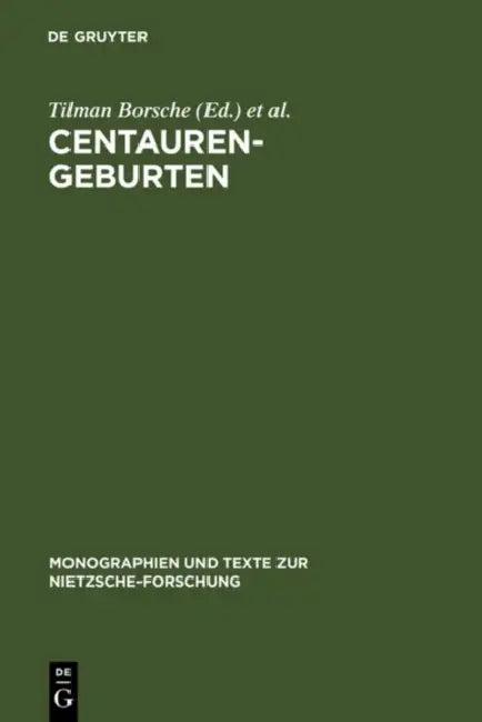 Centauren-Geburten (English, Tilman Borsche | Federico Gerratana | Aldo Venturelli)