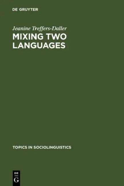 Mixing Two Languages (English, Jeanine Treffers-Daller)