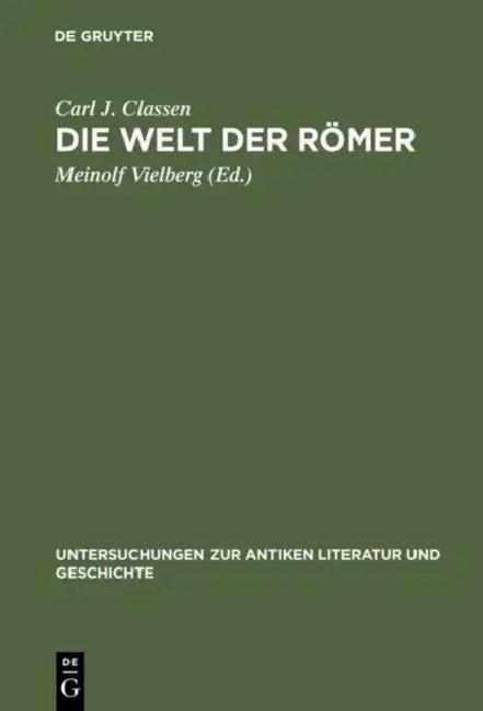 Die Welt der Römer (English, Carl Joachim Classen | Meinolf Vielberg | Hans Bernsdorff)
