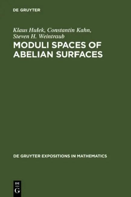 Moduli Spaces of Abelian Surfaces (English, Klaus Hulek | Constantin Kahn | Steven H. Weintraub)