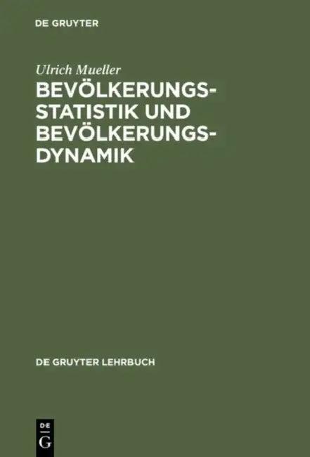 Bevölkerungsstatistik und Bevölkerungsdynamik (English, Ulrich Mueller)