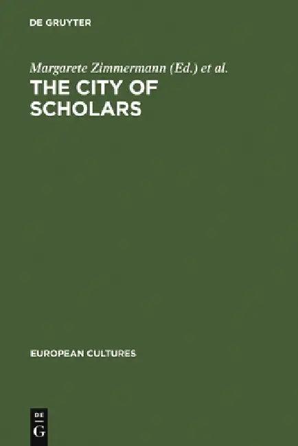 The City of Scholars (English, Margarete Zimmermann | Dina De Rentiis)