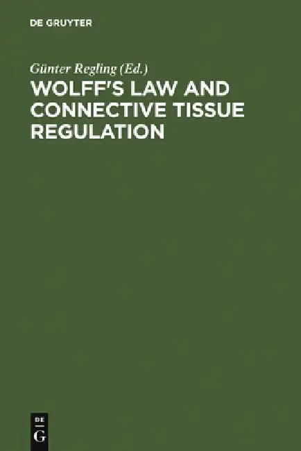 Wolff's Law and Connective Tissue Regulation (English, Guenter Regling)