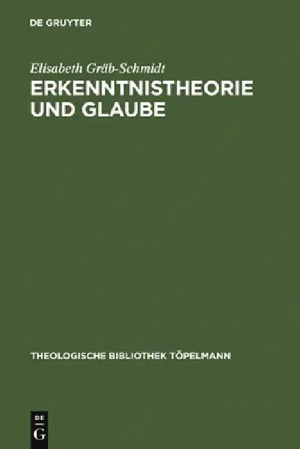 Erkenntnistheorie und Glaube (English, Elisabeth Gräb-Schmidt)