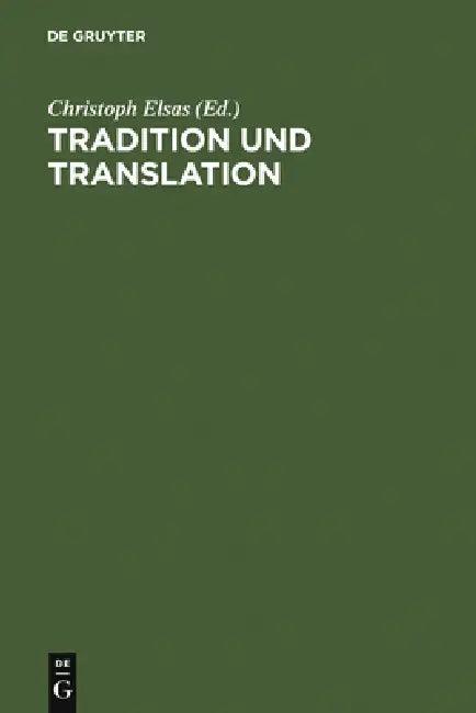 Tradition und Translation (English, Christoph Elsas)
