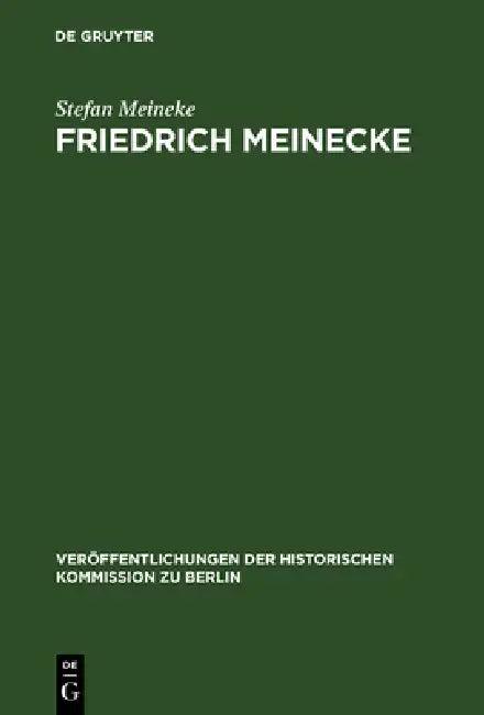 Friedrich Meinecke (English, Stefan Meineke)