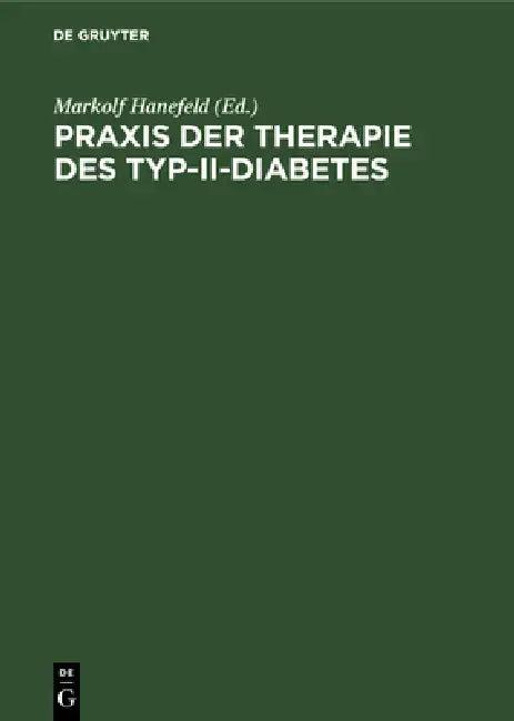 PRAXIS Der Therapie Des Typ-II-Diabetes (English, Markolf Hanefeld | Sabine Fischer | Markolf Hanefeld)