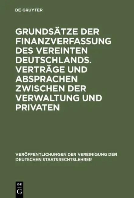 Grundsätze Der Finanzverfassung Des Vereinten Deutschlands. Verträge Und Absprachen Zwischen Der Ver (English, Peter Selmer | Ferdinand Kirchhof | Joa