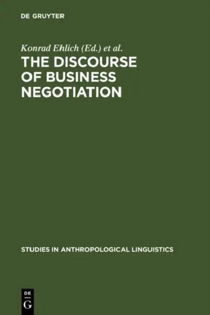 The Discourse of Business Negotiation (English, Konrad Ehlich | Johannes Wagner)
