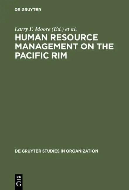 Human Resource Management on the Pacific Rim (English, Larry F. Moore | P. Devereaux Jennings)