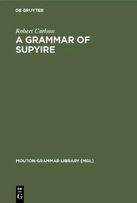 A Grammar of Supyire (English, Robert Carlson)