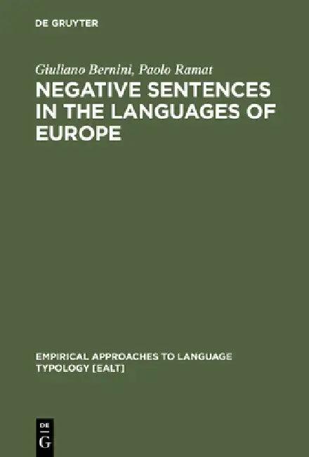 Negative Sentences in the Languages of Europe (English, Giuliano Bernini | Paolo Ramat)