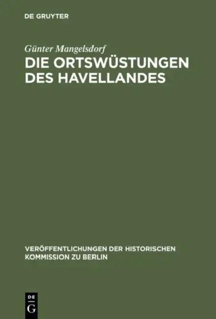 Die Ortswüstungen des Havellandes (English, Günter Mangelsdorf)