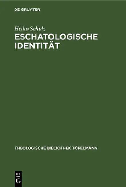 Eschatologische Identität (English, Heiko Schulz)