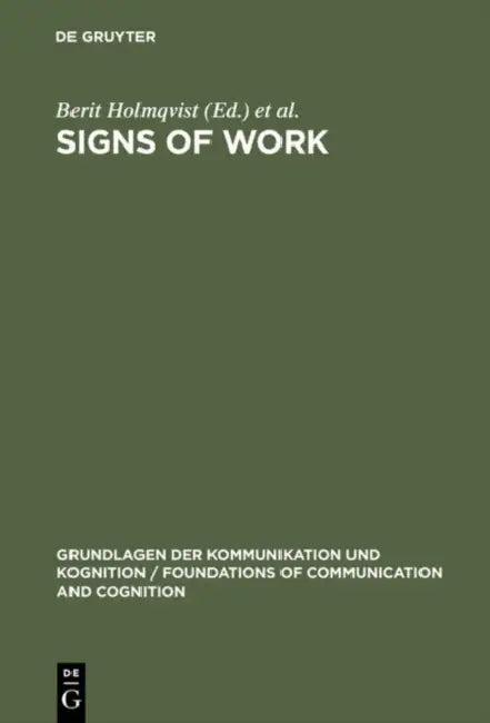 Signs of Work (English, Berit Holmqvist | Peter B. Andersen | Heinz Klein)