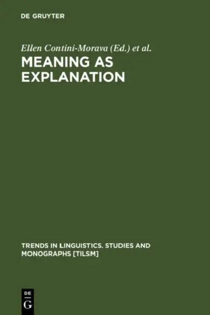 Meaning as Explanation (English, Ellen Contini-Morava | Barbara S. Goldberg)