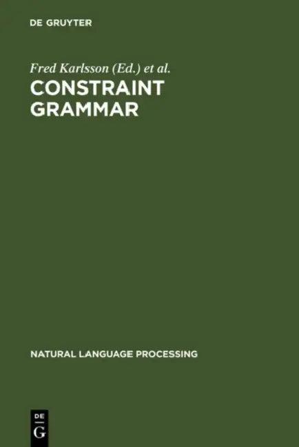 Constraint Grammar (English, Fred Karlsson | Atro Voutilainen | Juha Heikkilae)