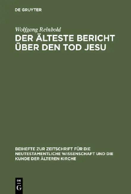Der älteste Bericht über den Tod Jesu (English, Wolfgang Reinbold)
