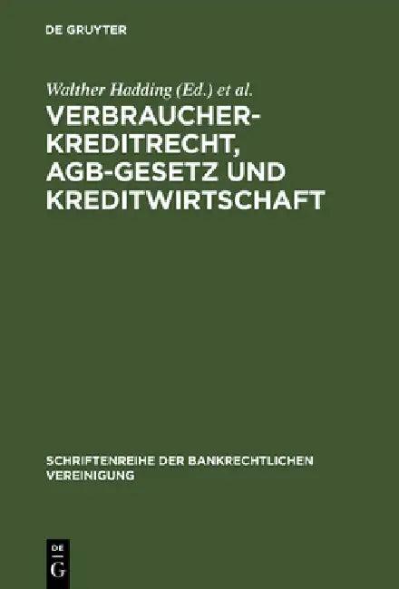 Verbraucherkreditrecht, AGB-Gesetz und Kreditwirtschaft (English, Walther Hadding | Klaus J. Hopt)