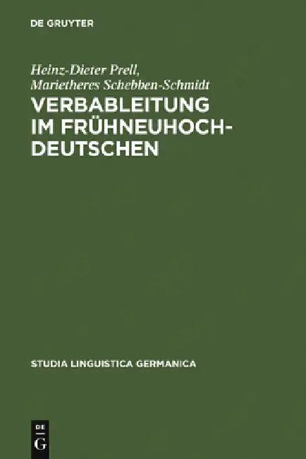 Verbableitung Im Frühneuhochdeutschen (English, Heinz-Dieter Prell | Marietheres Schebben-Schmidt)