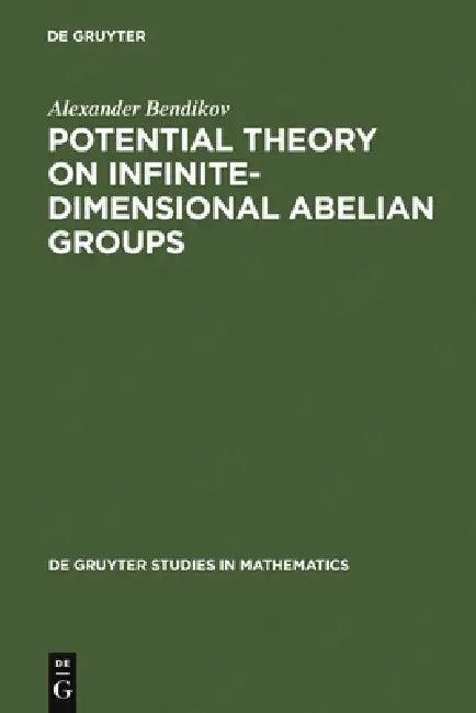 Potential Theory on Infinite-Dimensional Abelian Groups (English, Alexander Bendikov | Carol Regher)