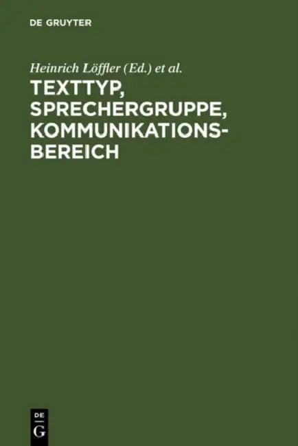 Texttyp, Sprechergruppe, Kommunikationsbereich (English, Heinrich Löffler | Karlheinz Jakob | Bernhard Kelle)