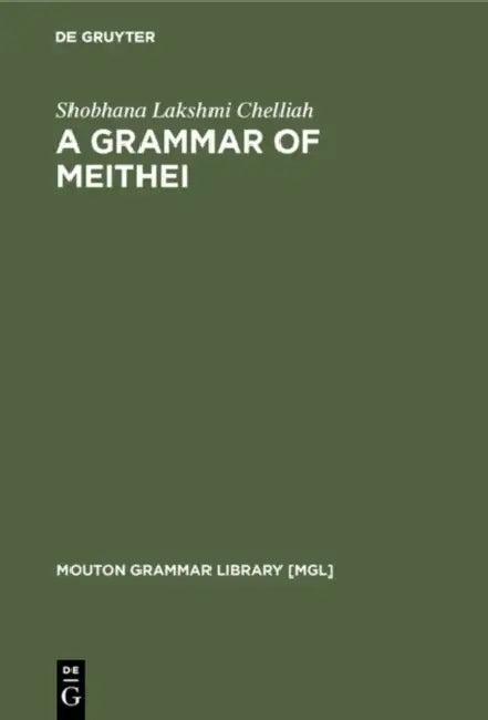 A Grammar of Meithei (English, Shobhana Lakshmi Chelliah)