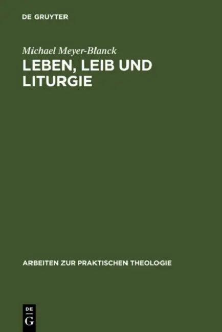 Leben, Leib und Liturgie (English, Michael Meyer-Blanck)