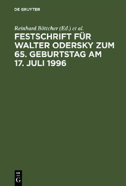 Festschrift Für Walter Odersky Zum 65. Geburtstag Am 17. Juli 1996 (English, Reinhard Böttcher | Götz Hueck | Burkhard Jähnke)