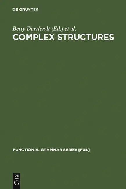 Complex Structures (English, Betty Devriendt | Louis Goossens | Johan Van Der Auwera)