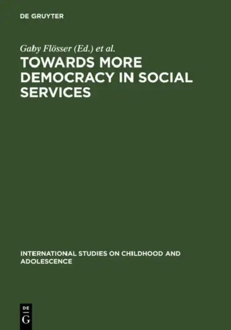 Towards More Democracy in Social Services (English, Gaby Flösser | Hans-Uwe Otto)