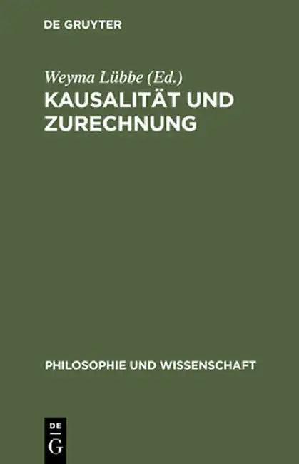 Kausalitat Und Zurechnung (English, Weyma Lubbe)
