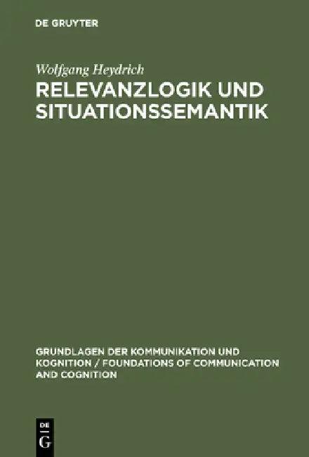 Relevanzlogik und Situationssemantik (English, Wolfgang Heydrich)
