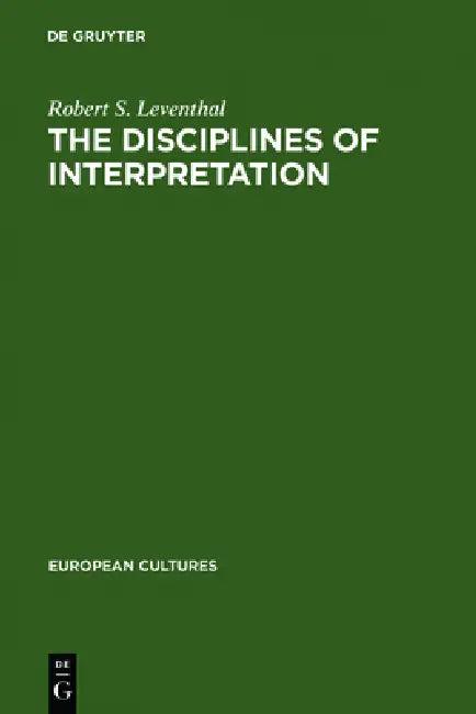 The Disciplines of Interpretation (English, Robert S. Leventhal)