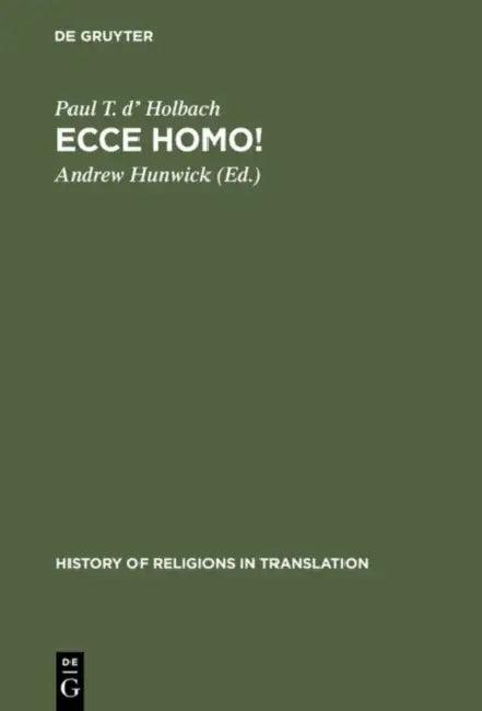 Ecce Homo! (English, Paul T. D' Holbach | Andrew Hunwick)