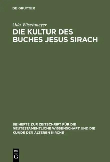 Die Kultur Des Buches Jesus Sirach (English, Oda Wischmeyer)