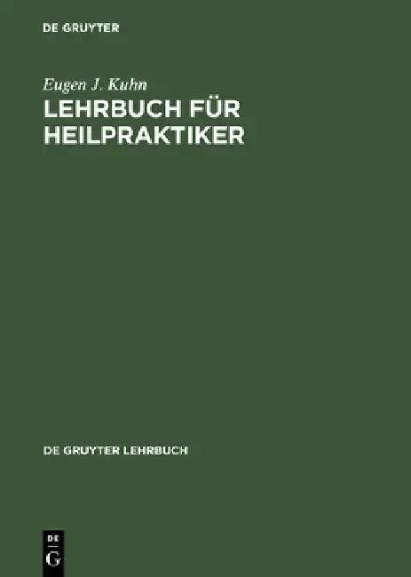 Lehrbuch Für Heilpraktiker (English, Eugen J. Kuhn)