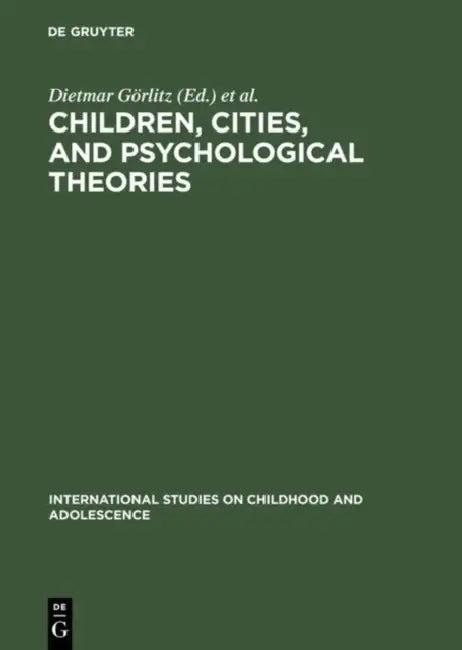 Children, Cities, and Psychological Theories (English, Dietmar Görlitz | Hans Joachim Harloff | Günter Mey)