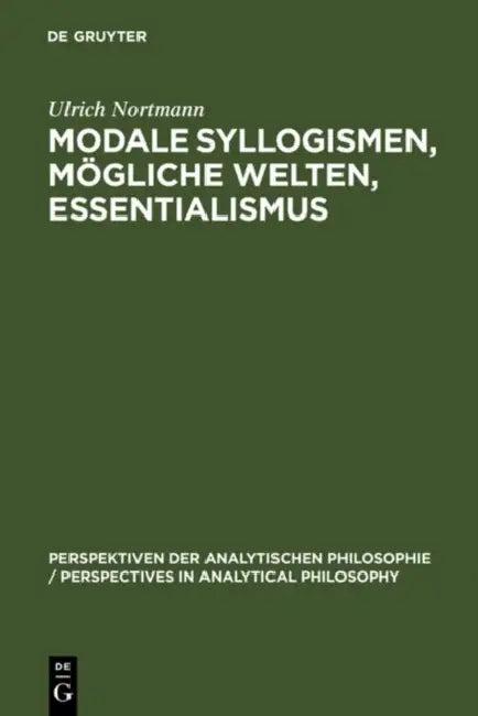 Modale Syllogismen, mögliche Welten, Essentialismus (English, Ulrich Nortmann)