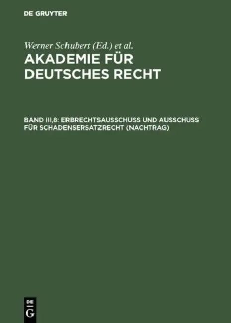 Erbrechtsausschu Und Ausschu Fr Schadensersatzrecht (Nachtrag) (English, Werner Schubert | Werner Schubert)