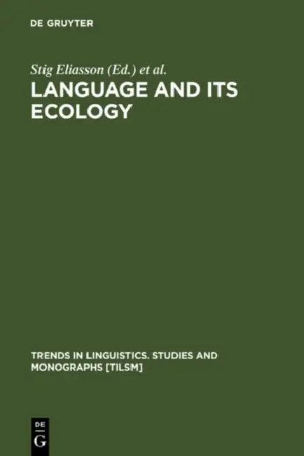 Language and its Ecology (English, Stig Eliasson | Ernst H. Jahr)