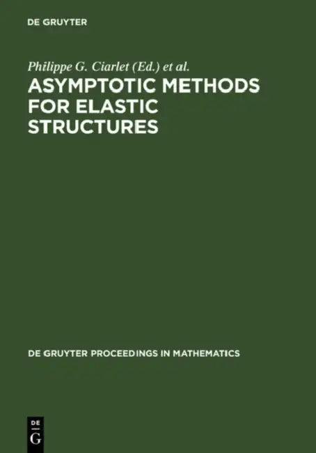 Asymptotic Methods for Elastic Structures (English, Philippe G. Ciarlet | Luis Trabucho | Juan M. Viaño)