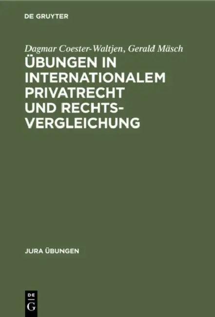 Übungen in Internationalem Privatrecht Und Rechtsvergleichung (English, Dagmar Coester-Waltjen | Gerald Mäsch)