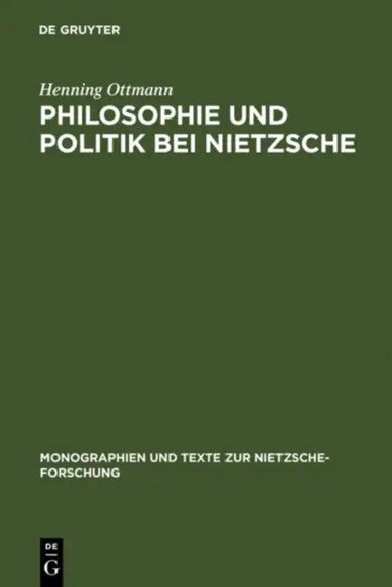 Philosophie und Politik bei Nietzsche (English, Henning Ottmann)