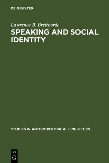 Speaking and Social Identity (English, Lawrence B. Breitborde)