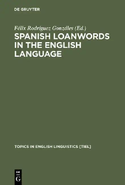 Spanish Loanwords in the English Language (English, Félix Rodríguez Gonzáles)