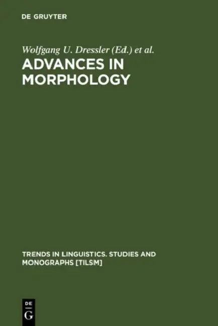 Advances in Morphology (English, Wolfgang U. Dressler | Martin Prinzhorn | John R. Rennison)