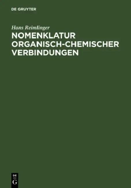 Nomenklatur Organisch-Chemischer Verbindungen (English, Hans Reimlinger)